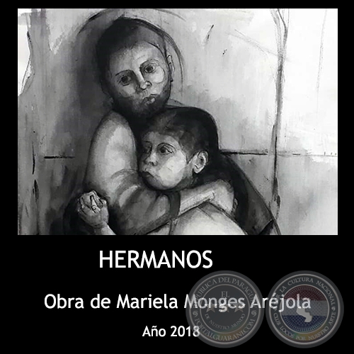 LOS HERMANOS - Obra de Mariela Monges Arjola - Ao 2018